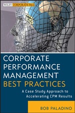 Corporate Performance Management Best Practices: A Case Study Approach to Accelerating CPM Results - ISBN 9781118478585