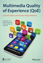 Multimedia Quality of Experience (QoE): Current Status and Future Requirements - ISBN 9781118483916