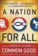 A Nation for All: How the Catholic Vision of the Common Good Can Save America from the Politics of Division - ISBN 9781118486375