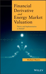 Financial Derivative and Energy Market Valuation: Theory and Implementation in MATLAB - ISBN 9781118487716