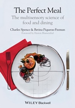 The Perfect Meal: The Multisensory Science of Food and Dining - ISBN 9781118490822