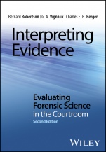Interpreting Evidence: Evaluating Forensic Science in the Courtroom - ISBN 9781118492437