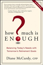 How Much Is Enough?: Balancing Todays Needs with Tomorrows Retirement Goals - ISBN 9781118493632