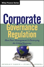 Corporate Governance Regulation: How Poor Management Is Destroying the Global Economy - ISBN 9781118496374