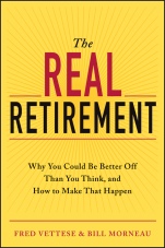 The Real Retirement: Why You Could Be Better Off Than You Think, and How to Make That Happen - ISBN 9781118498644