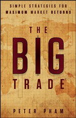 The Big Trade: Simple Strategies for Maximum Market Returns - ISBN 9781118498958