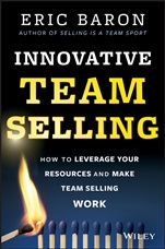 Innovative Team Selling: How to Leverage Your Resources and Make Team Selling Work - ISBN 9781118502259