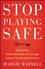 Stop Playing Safe: Rethink Risk, Unlock the Power of Courage, Achieve Outstanding Success - ISBN 9781118505588