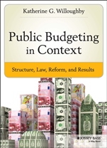 Public Budgeting in Context: Structure, Law, Reform and Results - ISBN 9781118509326