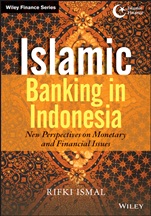 Islamic Banking in Indonesia: New Perspectives on Monetary and Financial Issues - ISBN 9781118509937