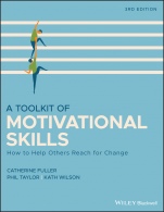 A Toolkit of Motivational Skills: How to Help Others Reach for Change - ISBN 9781118510292