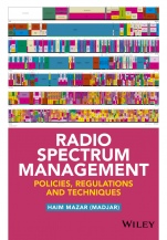 Radio Spectrum Management: Policies, Regulations and Techniques - ISBN 9781118511794