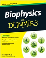 Biophysics For Dummies - ISBN 9781118513507