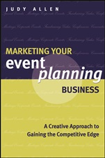 Marketing Your Event Planning Business: A Creative Approach to Gaining the Competitive Edge - ISBN 9781118514450
