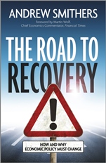 The Road to Recovery: How and Why Economic Policy Must Change - ISBN 9781118515662