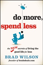 Do More, Spend Less: The New Secrets of Living the Good Life for Less - ISBN 9781118518557