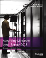 Mastering Microsoft Lync Server 2013 - ISBN 9781118521328