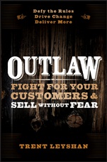 Outlaw: Fight for Your Customers and Sell Without Fear - ISBN 9781118524060