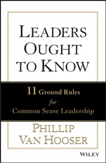 Leaders Ought to Know: 11 Ground Rules for Common Sense Leadership - ISBN 9781118529263