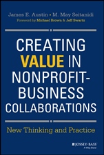 Creating Value in Nonprofit–Business Collaborations: New Thinking and Practice - ISBN 9781118531136