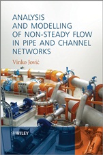 Analysis and Modelling of Non–Steady Flow in Pipe and Channel Networks - ISBN 9781118532140
