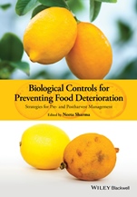 Biological Controls for Preventing Food Deterioration: Strategies for Pre– and Postharvest Management - ISBN 9781118533062