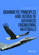 Biomimetic Principles and Design of Advanced Engineering Materials - ISBN 9781118533079