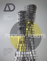 Made by Robots: Challenging Architecture at a Larger Scale - ISBN 9781118535486