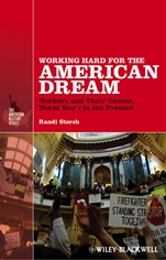 Working Hard for the American Dream: Workers and Their Unions, World War I to the Present - ISBN 9781118541401