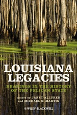 Louisiana Legacies: Readings in the History of the Pelican State - ISBN 9781118541890