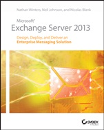 Microsoft Exchange Server 2013: Design, Deploy and Deliver an Enterprise Messaging Solution - ISBN 9781118541906