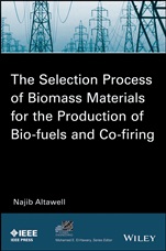 The Selection Process of Biomass Materials for the Production of Bio–Fuels and Co–firing - ISBN 9781118542668
