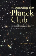 Promoting the Planck Club: How Defiant Youth, Irreverent Researchers and Liberated Universities Can Foster Prosperity Indefinitely - ISBN 9781118546420