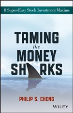 Taming the Money Sharks: 8 Super–Easy Stock Investment Maxims - ISBN 9781118550427