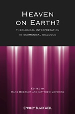 Heaven on Earth?: Theological Interpretation in Ecumenical Dialogue - ISBN 9781118551929