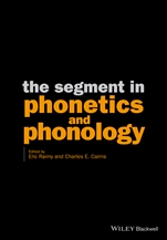 The Segment in Phonetics and Phonology - ISBN 9781118555408