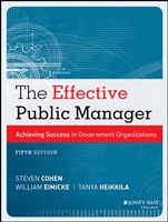 The Effective Public Manager: Achieving Success in Government Organizations - ISBN 9781118555934