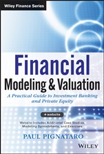Financial Modeling and Valuation: A Practical Guide to Investment Banking and Private Equity - ISBN 9781118558768