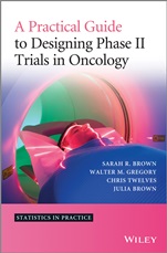 A Practical Guide to Designing Phase II Trials in Oncology - ISBN 9781118570906