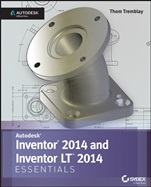 Inventor 2014 and Inventor LT 2014 Essentials: Autodesk Official Press - ISBN 9781118575208