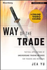 Way of the Trade: Tactical Applications of Underground Trading Methods for Traders and Investors + Online Video Course - ISBN 9781118590683