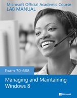 Exam 70–688 Managing and Maintaining Windows 8 Lab Manual - ISBN 9781118591994