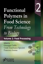 Functional Polymers in Food Science: From Technology to Biology, Volume 2: Food Processing - ISBN 9781118595183
