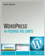 WordPress: Pushing the Limits - ISBN 9781118597194