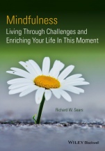 Mindfulness: Living Through Challenges and Enriching Your Life In This Moment - ISBN 9781118597576
