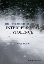 The Psychology of Interpersonal Violence - ISBN 9781118598504