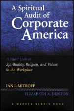 A Spiritual Audit of Corporate America: A Hard Look at Spirituality, Religion, and Values in the Workplace - ISBN 9781118599617