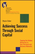 Achieving Success Through Social Capital: Tapping the Hidden Resources in Your Personal and Business Networks - ISBN 9781118602591