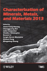 Characterization of Minerals, Metals, and Materials 2013 - ISBN 9781118605646