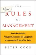The New Rules of Management: How to Revolutionise Productivity, Innovation and Engagement by Implementing Projects That Matter - ISBN 9781118606261